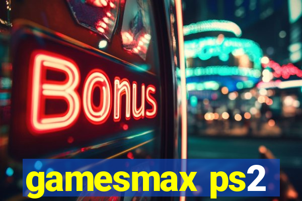 gamesmax ps2